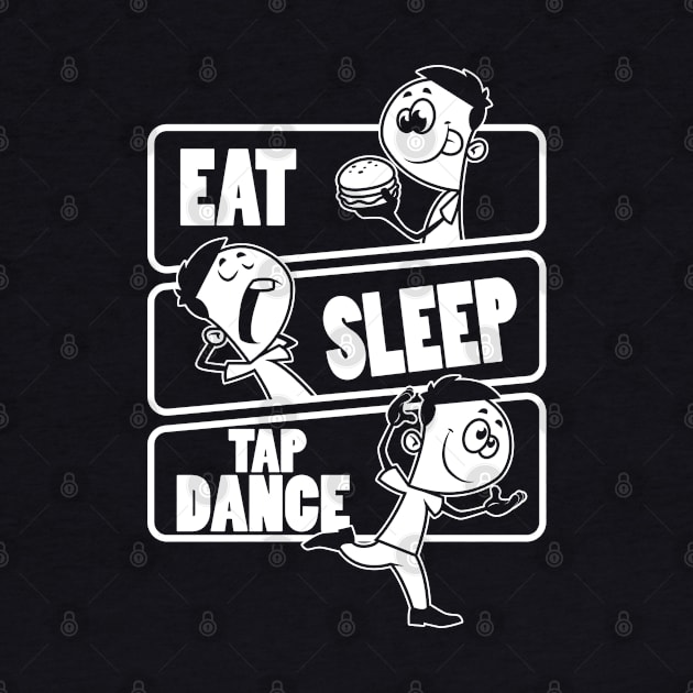 Eat Sleep Tap Dance - Dancer Gift print by theodoros20